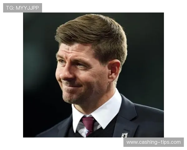 杰拉德坦言执教维拉的心力交瘁 杰拉德坦言执教维拉的心力交瘁